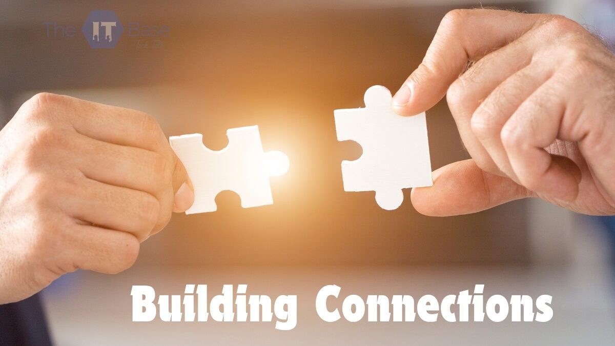 Building Connections: The Art and Science of Creating Meaningful Relationships